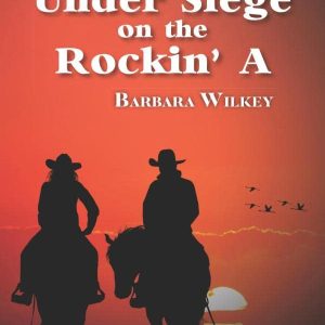 Under Siege on the Rockin' A